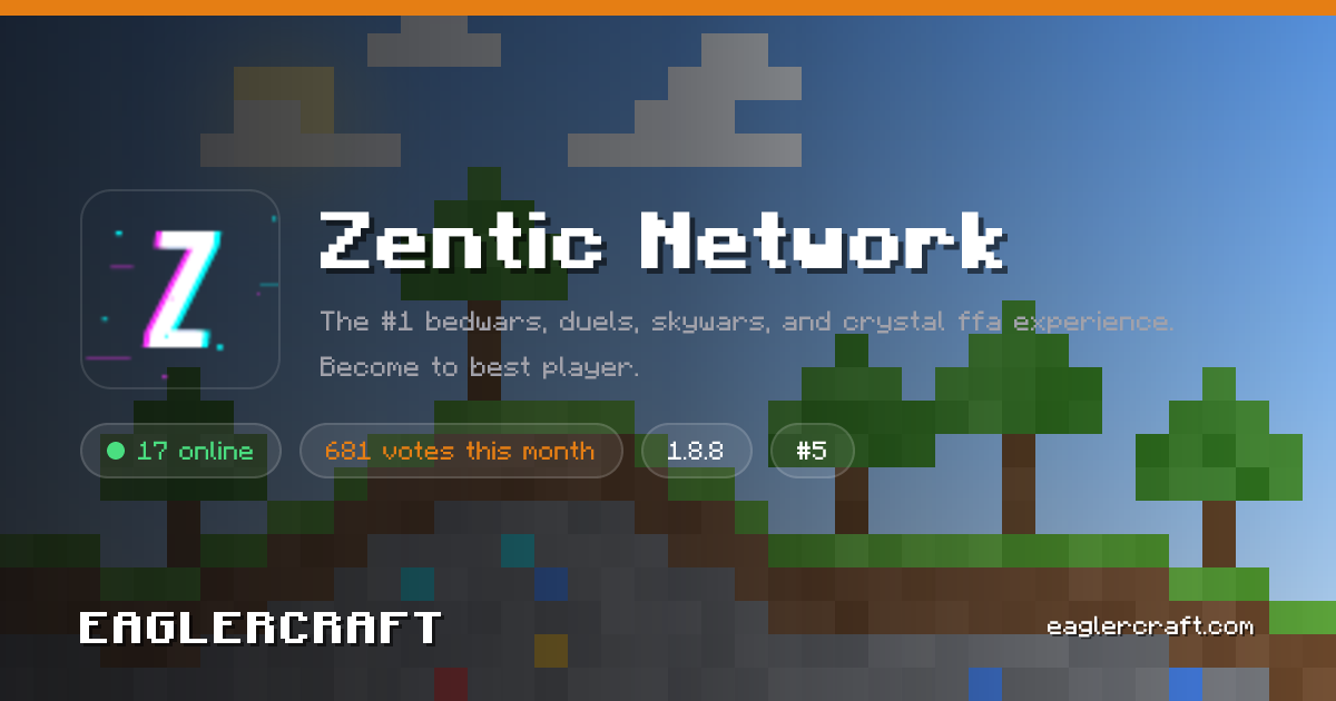 Zentic Network ⚡ : Eaglercraft-1.8.8-Server · Eaglercraft