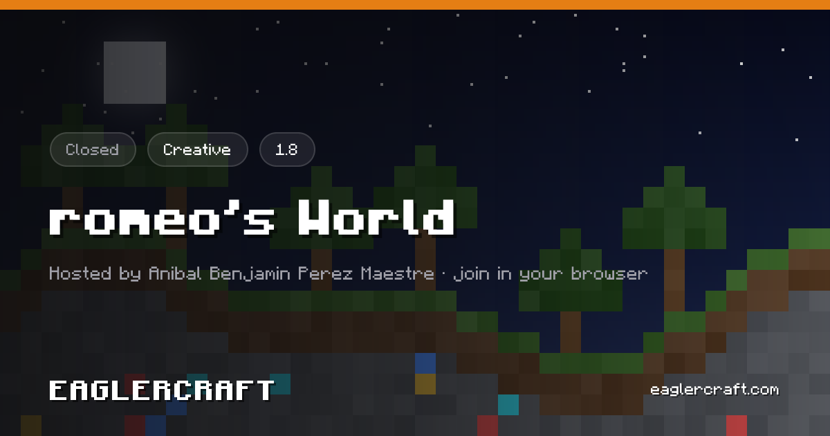 romeo's World：创造共享世界 · Eaglercraft