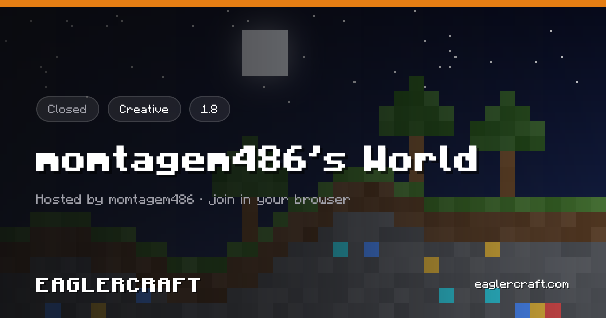 momtagem486's World：创造共享世界 · Eaglercraft