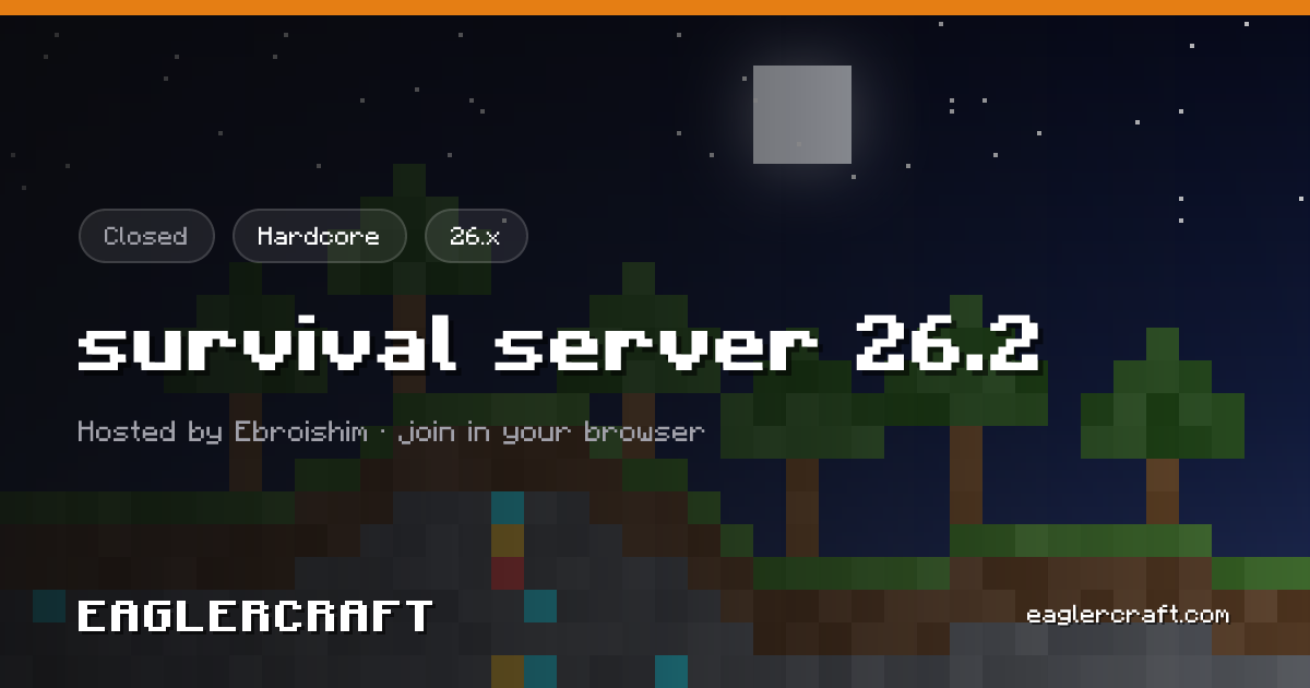 survival server 26.2：极限共享世界 · Eaglercraft